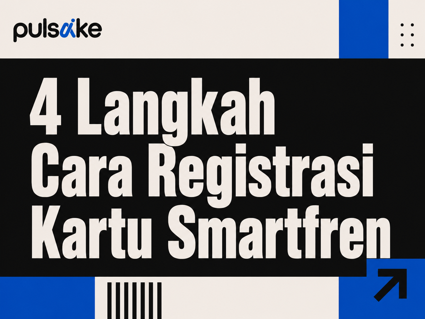 4 Langkah Cara Registrasi Kartu Smartfren Baru dengan Mudah