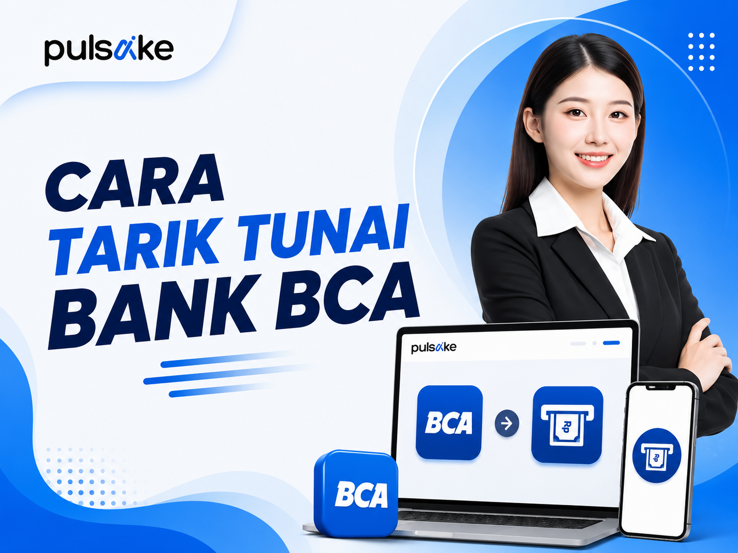 Cara Tarik Tunai Bank BCA dengan Mudah dan Aman