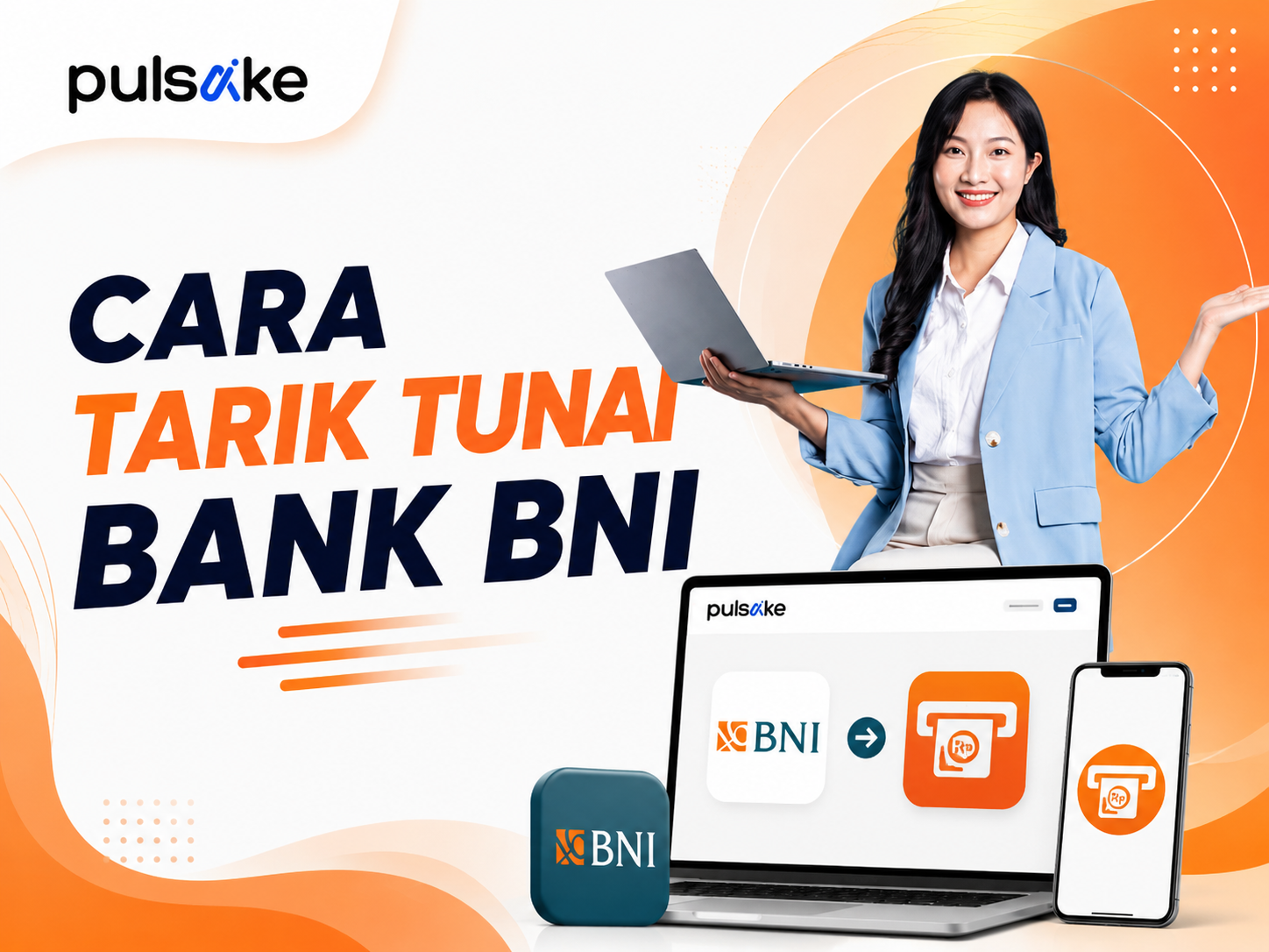 Cara Tarik Tunai Bank BNI dengan Mudah dan Aman
